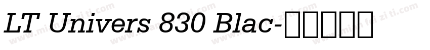 LT Univers 830 Blac字体转换